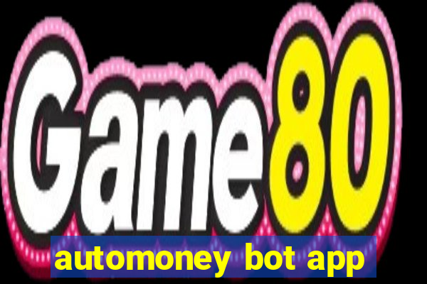 automoney bot app